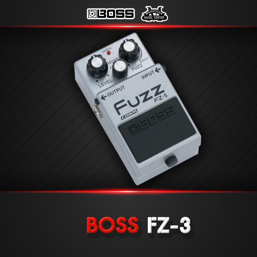 เอฟเฟกกีตาร์ BOSS FZ-3 - ขอนแก่น มาราธอน ศูนย์รวมเครื่องดนตรีใหญ่